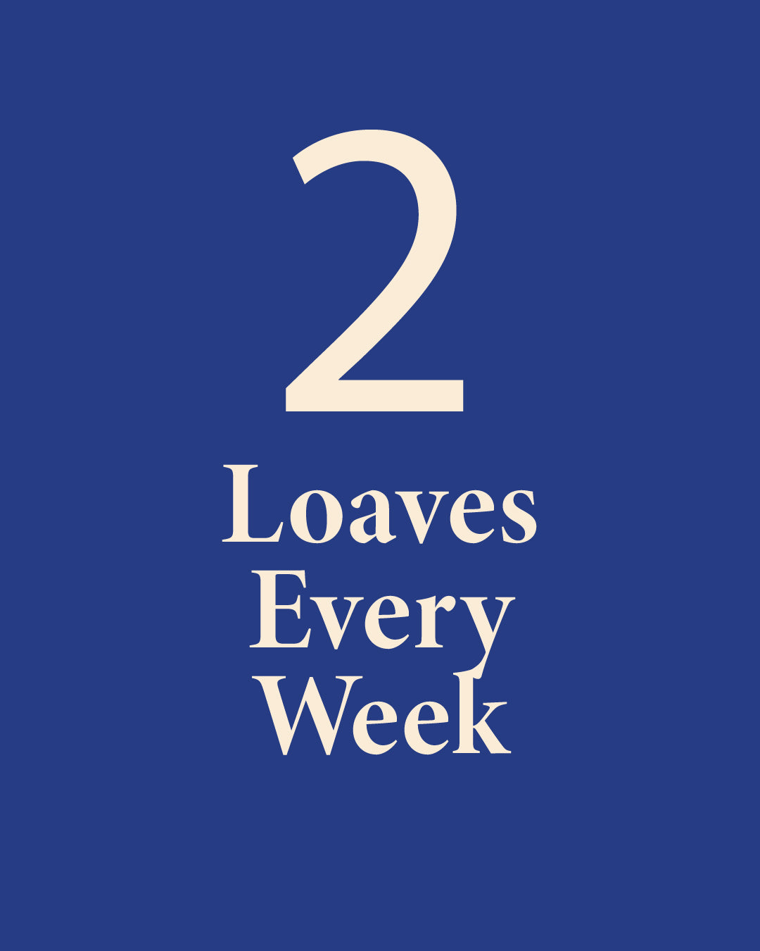 Weekly Sourdough Subscription - TWO LOAVES